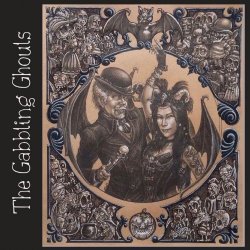 The Gabbling Ghouls - A Gothling's Gathering Of Gabbling Ghouls (2018) [EP]