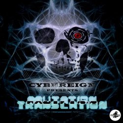Cybereign - Cybereign Presents: Mutation Translation (2017)