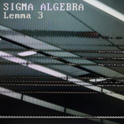 Sigma_Algebra - Lemma 3 (2018) [EP]