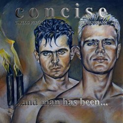 Concise - ...And Man Has Been… (2018)