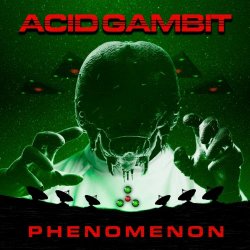 Acid Gambit - Phenomenon (2018)