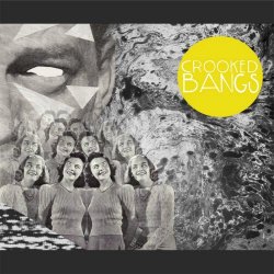 Crooked Bangs - Crooked Bangs (2012)