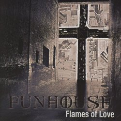 Funhouse - Flames Of Love (2003)
