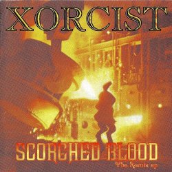 Xorcist - Scorched Blood (1996) [EP]