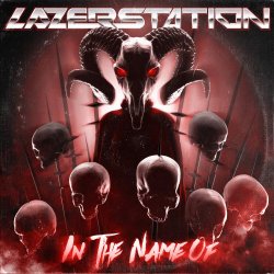 Lazer Station - In The Name Of (2018) [EP]