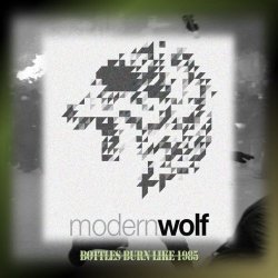 Modern Wolf - Bottles Burn Like 1985 (2018) [Single]