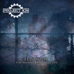 Projekt Ich - Es Ist Wahr (feat. Michael Draw) (2018) [EP]