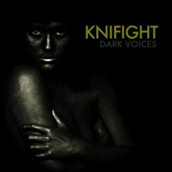 Knifight - Dark Voices (2013)