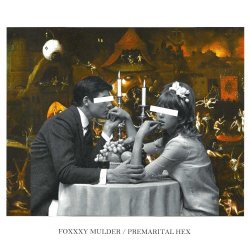 Foxxxy Mulder - Premarital Hex (2017)