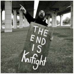 Knifight - The End Is Knifight (2011) [EP]