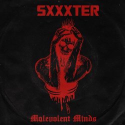 SXXXTER - Malevolent Minds (2018) [EP]