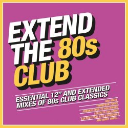 VA - Extend The 80s Club (2018) [3CD]