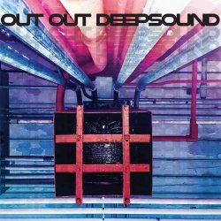 Out Out - Deepsound (2018)