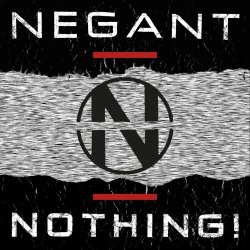 Negant - Nothing! (2018)