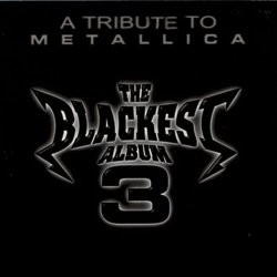 VA - The Blackest Album 3 - A Tribute To Metallica (2002)