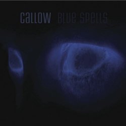 Callow - Blue Spells (2013)