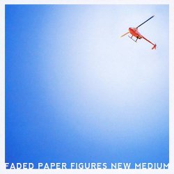 Faded Paper Figures - New Medium (2010)
