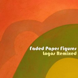 Faded Paper Figures - Logos Remixed (2010) [Single]
