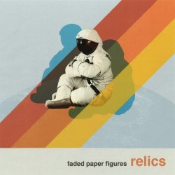 Faded Paper Figures - Relics (2014)