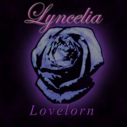 Lyncelia - Lovelorn (2010)