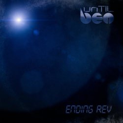 unTIL BEN - Ending Rev (2017) [EP]