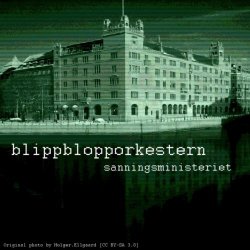 Blippblopporkestern - Sanningsministeriet (2018) [Single]