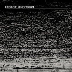 Distortion Six - Ferocious (2018)