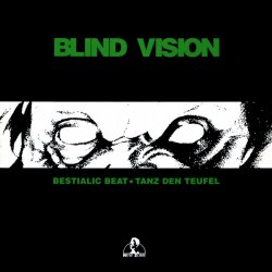 Blind Vision - Bestialic Beat / Tanz Den Teufel (1989) [Single]