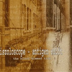 Iszoloscope & Antigen Shift - The Blood Dimmed Tide (2002) [Split]