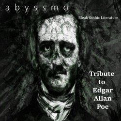 Abyssmo - Bleak Gothic Literature (Tribute To Edgar Allan Poe) (2018)