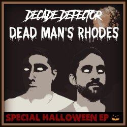 Decade Defector - Dead Man's Rhodes (2017) [EP]
