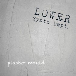 Lower Synth Department - Plaster Mould (2012)