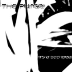 The Purge - It's A Bad Idea (2018) [Single]