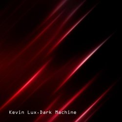 Kevin Lux - Dark Machine (2018)