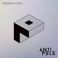 Antipole - Perspectives (2018)