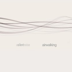 A Silent Noise - Airwalking (2011)