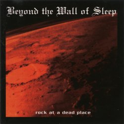 Beyond The Wall Of Sleep - Rock At A Dead Place (2002)