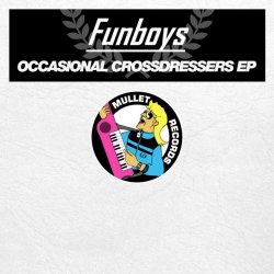 Funboys - Occasional Crossdressers (2013) [EP]