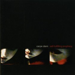 Carpe Diem - Self-Fulfilling Prophecy (2000)