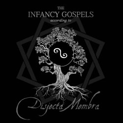 Disjecta Membra - The Infancy Gospels (2018) [EP Reissue]