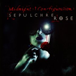 Midnight Configuration - Sepulchre Rose (2003)