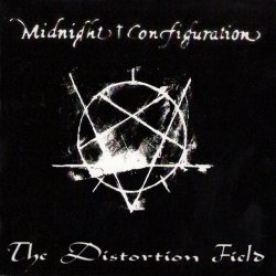 Midnight Configuration - The Distortion Field (2005)