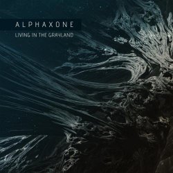 Alphaxone - Living In The Grayland (2014)
