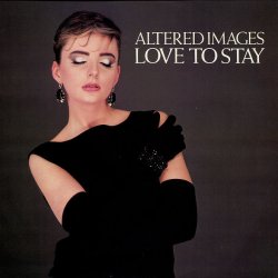 Altered Images - Love To Stay (1983) [Single]