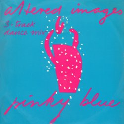 Altered Images - Pinky Blue (1982) [Single]