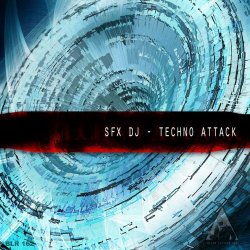 SFX DJ - Techno Attack (2014) [EP]