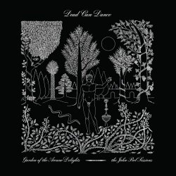 Dead Can Dance - Garden Of The Arcane Delights • The John Peel Sessions (2016) [Remastered]