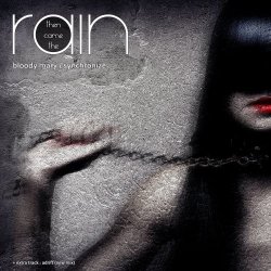 Then Came The Rain - Bloody Mary / Synchronize (2018) [Single]