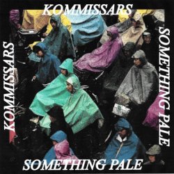 Kommissars - Something Pale (2018) [Single]
