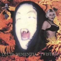 Lucid Dementia - Twisted (1997)
